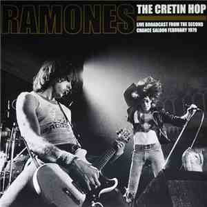 Ramones - The Cretin Hop: Live Broadcast From The Second Chance Saloon February 1979 download mp3
