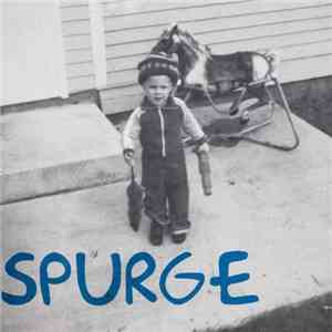 Spurge - Singles / Rarities / Unreleased download mp3