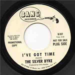 The Silver Byke - I've Got Time / Who Needs Tomorrow download mp3