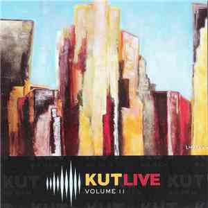 Various - KUT Live Vol. 11 - KUT 90.5 FM download mp3