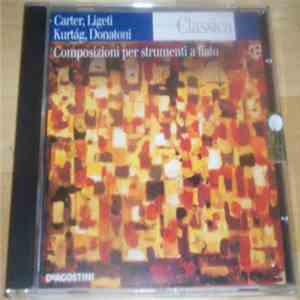 Carter / Ligeti / Kurtág / Donatoni - Composizioni Per Strumenti A Fiato download mp3