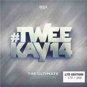 Da Tweekaz - #Tweekay14 The Ultimate Collection download mp3