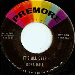 Dora Hall - It's All Over / We'll Sing In The Sunshine mp3 download