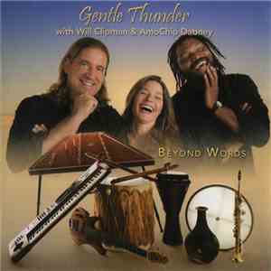 Gentle Thunder With Will Clipman & AmoChip Dabney - Beyond Words download mp3