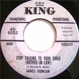 James Duncan  - Stop Talking To Your Child (Mother In Law) / Why download mp3