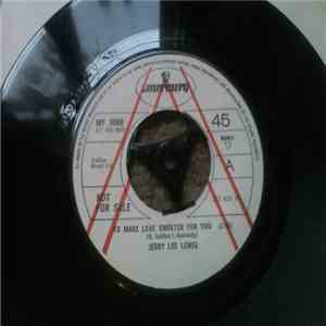 Jerry Lee Lewis - To Make Love Sweeter For You mp3 download