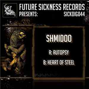 Shmidoo - Autopsy / Heart Of Steel download mp3