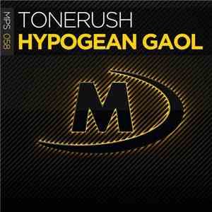 Tonerush - Hypogean Gaol download mp3