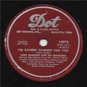 Tony Almerico And His Orchestra - I'm Saving Tonight For You / Farewell Blues download mp3