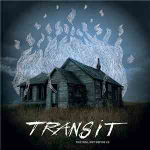 Transit  - This Will Not Define Us download mp3