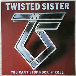 Twisted Sister - You Can't Stop Rock 'N' Roll download mp3