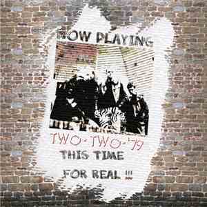 Two Two 79 - This Time For Real!!! download mp3