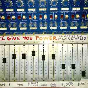 Arcade Fire - I Give You Power download mp3