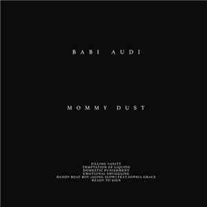 Babi Audi - Mommy Dust download mp3