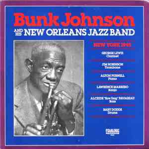 Bunk Johnson - Bunk Johnson & His New Orleans Jazz Band (New York 1945) mp3 download