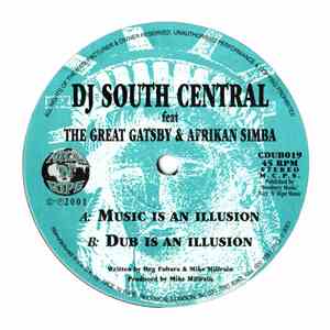 DJ South Central Feat The Great Gatsby & Afrikan Simba - Music Is An Illusion download mp3