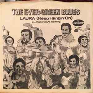 Ever-Green Blues - Laura (Keep Hangin' On) / Yesterday's Coming download mp3
