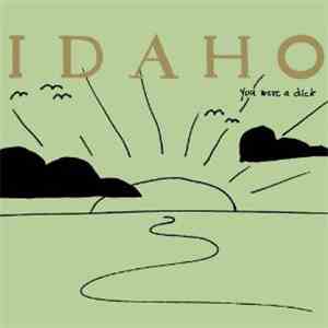 Idaho - You Were A Dick download mp3