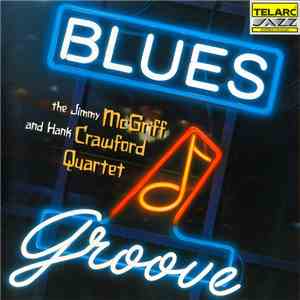 Jimmy McGriff And Hank Crawford - Blues Groove mp3 download