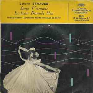 Johann Strauss, Ferenc Fricsay, Orchestre Philharmonique De Berlin - Sang Viennois / Le Beau Danube Bleu download mp3