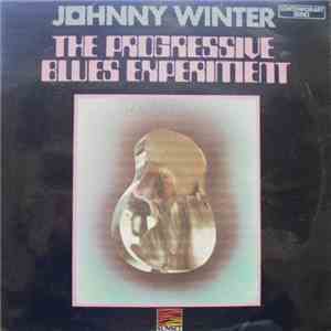 Johnny Winter - The Progressive Blues Experiment download mp3