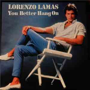 Lorenzo Lamas - You Better Hang On download mp3