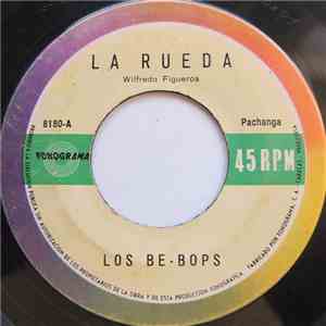 Los Be-Bops - La Rueda / Aji Picante download mp3