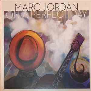 Marc Jordan - On A Perfect Day download mp3