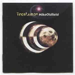 Mike Oldfield - Tr3s Lunas download mp3