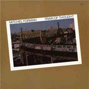 Mitchel Forman - Train Of Thought download mp3