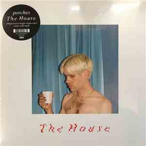 Porches  - The House download mp3