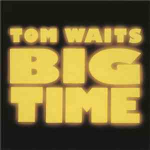 Tom Waits - Big Time download mp3