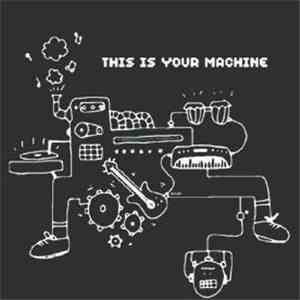 Various - This Is Your Machine download mp3