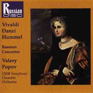 Vivaldi, Danzi, Hummel, Valery Popov, USSR Symphony Chamber Orchestra - Bassoon Concertos download mp3