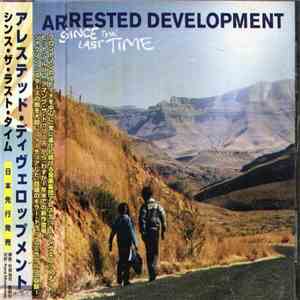 Arrested Development = アレステッド・ディベロップメント - Since The Last Time = シンス・ザ・ラスト・タイム download mp3