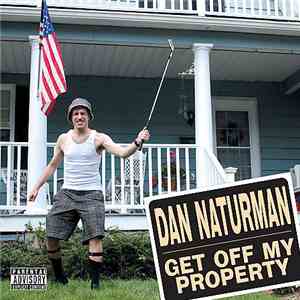 Dan Naturman - Get Off My Property download mp3