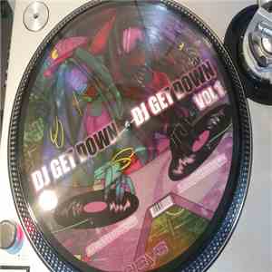 DJ Get Down - Dj Get Down Vol 1 download mp3