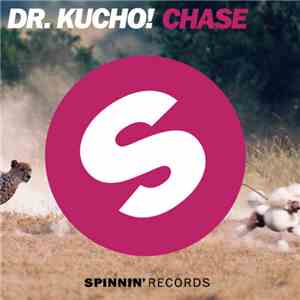 Dr. Kucho! - Chase download mp3