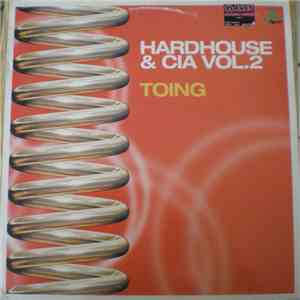Hardhouse & Cia - Vol. 2 - Toing download mp3