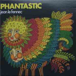 Jean Le Fennec - Phantastic download mp3