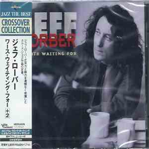 Jeff Lorber - Worth Waiting For download mp3