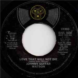Johnny Guitar Watson - Love That Will Not Die download mp3