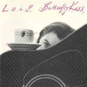 Lois  - Butterfly Kiss download mp3