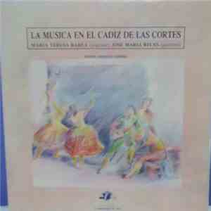María Teresa Barea (soprano), José María Rivas - La Música En El Cádiz De Las Cortes download mp3