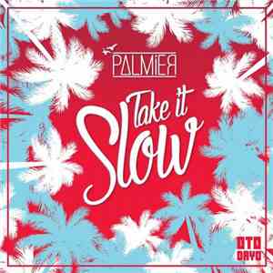 Palmier - Take It Slow download mp3