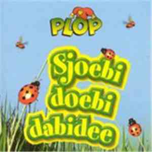 Plop - Sjoebi Doebi Dabidee download mp3