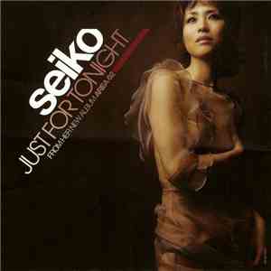 Seiko - Just For Tonight download mp3