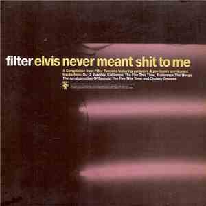 Various - Elvis Never Meant Shit To Me download mp3