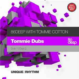 86deep With Tommie Cotton - Tommie Dubs download mp3