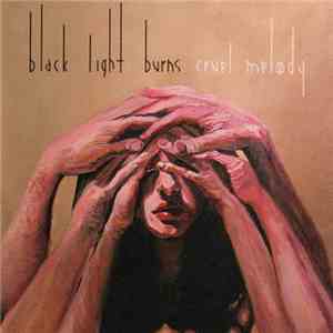 Black Light Burns - Cruel Melody (Clean Version) download mp3